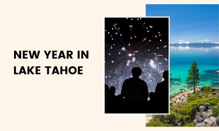 Spend New Year in Lake Tahoe Like Never Before: The Ultimate Guide