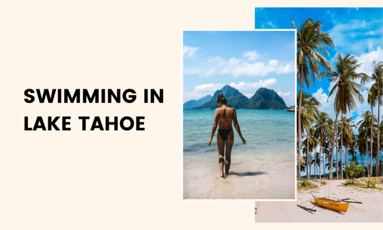 Swimming in Lake Tahoe: Good Idea or Not?