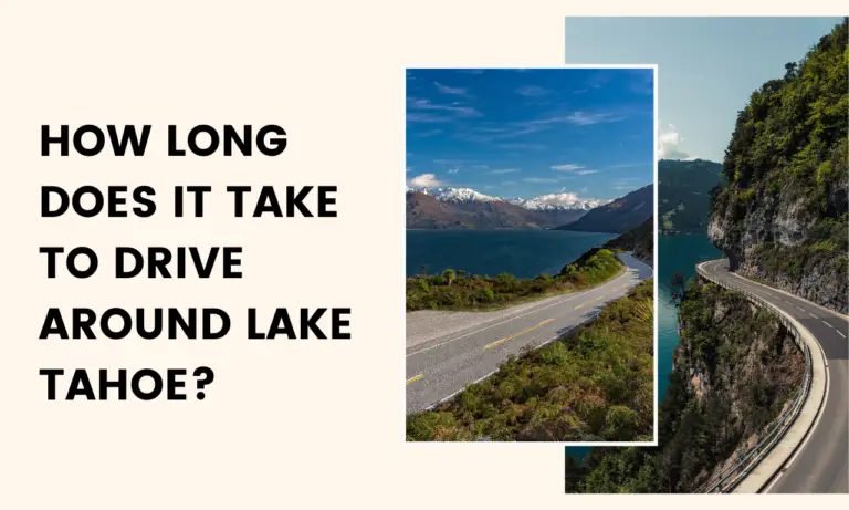 How Long Does it Take to Drive Around Lake Tahoe?