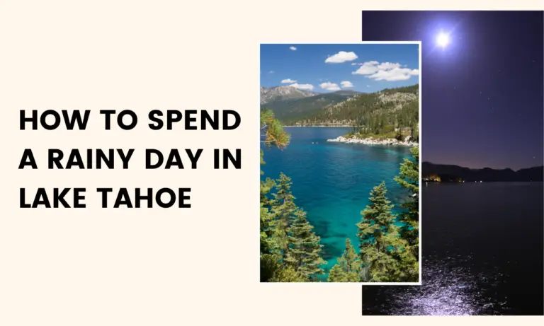 Raining in Lake Tahoe? Here Are 10 Things to Do