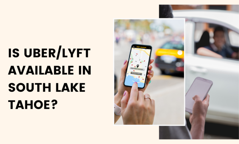 Is Uber/Lyft Available in South Lake Tahoe?