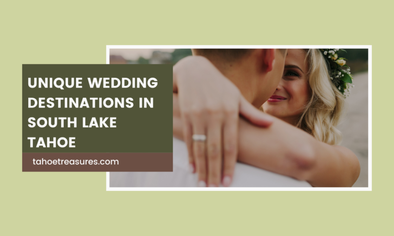 Unique Wedding Destinations in South Lake Tahoe [Chapels, Resorts & Cruises]