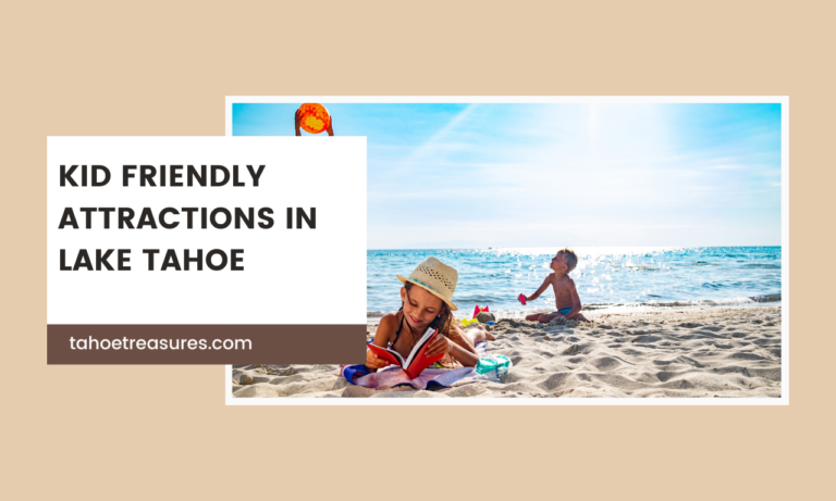 6 Must Visit Kid Friendly Attractions in Lake Tahoe